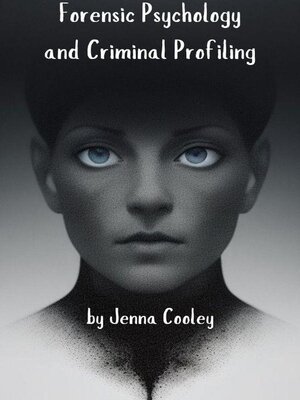 cover image of Forensic Psychology and Criminal Profiling